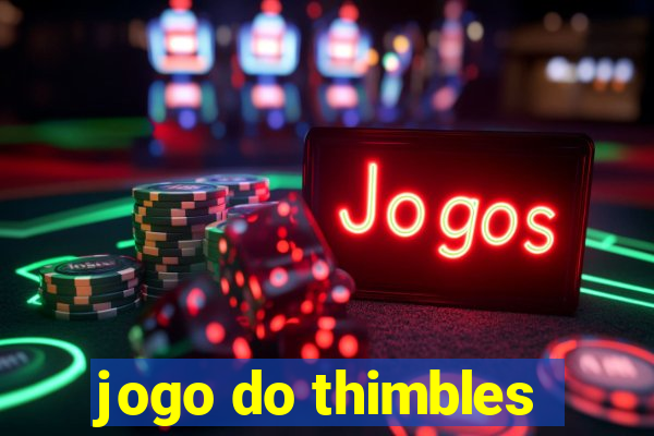 jogo do thimbles